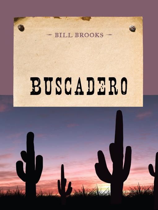 Title details for Buscadero by Bill Brooks - Available